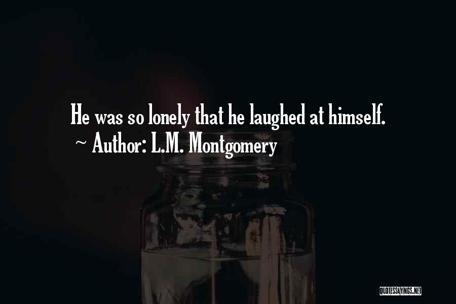 Lonely Moon Quotes By L.M. Montgomery