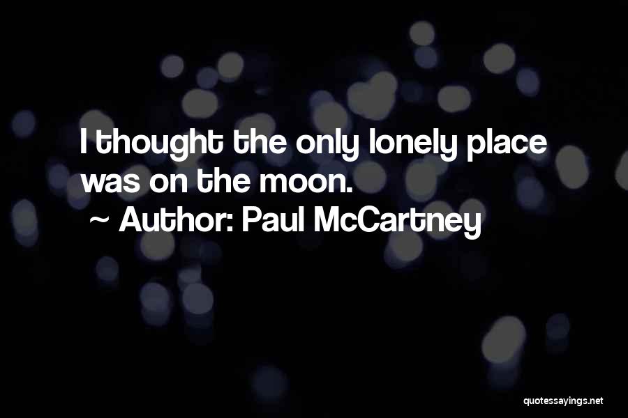 Lonely Moon Quotes By Paul McCartney