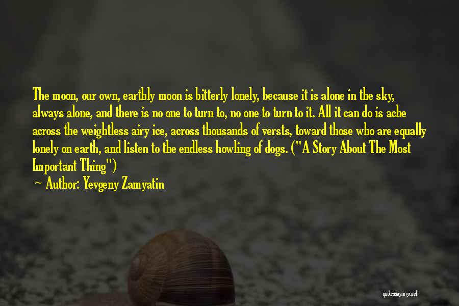 Lonely Moon Quotes By Yevgeny Zamyatin