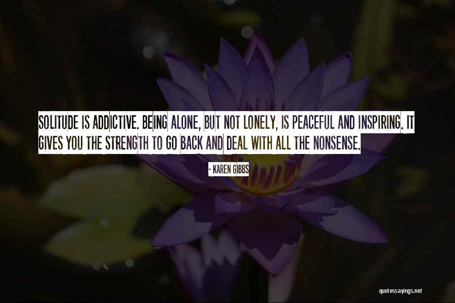 Lonely Motivational Quotes By Karen Gibbs Lonely Motivational Quotes By Karen Gibbs