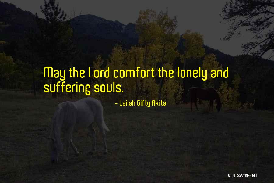 Lonely Motivational Quotes By Lailah Gifty Akita Lonely Motivational Quotes By Lailah Gifty Akita