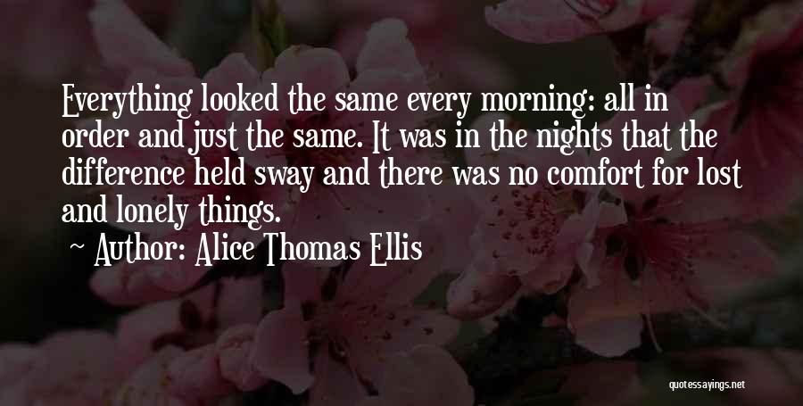 Lonely Nights Quotes By Alice Thomas Ellis