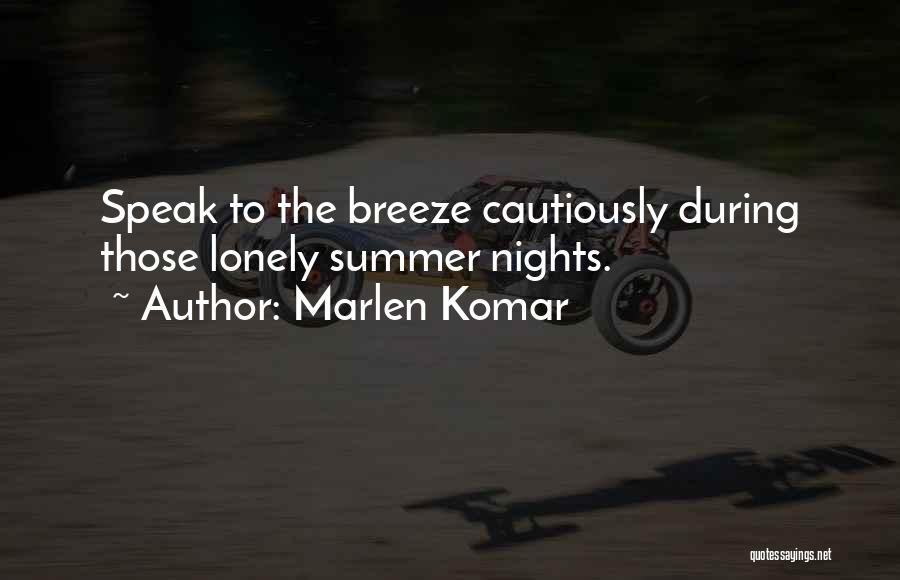 Lonely Nights Quotes By Marlen Komar