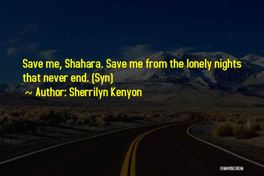 Lonely Nights Quotes By Sherrilyn Kenyon