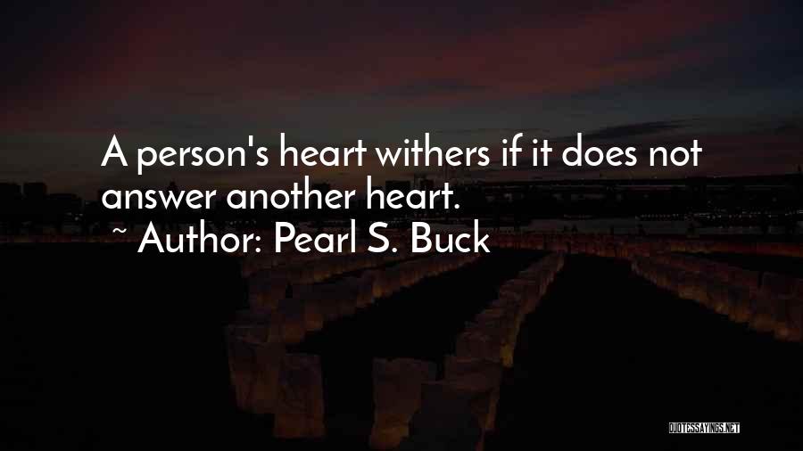 Lonely Person Quotes By Pearl S. Buck