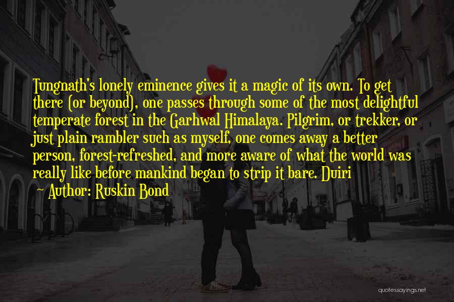 Lonely Person Quotes By Ruskin Bond