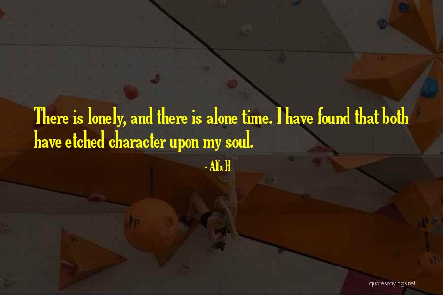 Lonely Soul Quotes By Alfa H Lonely Soul Quotes By Alfa H