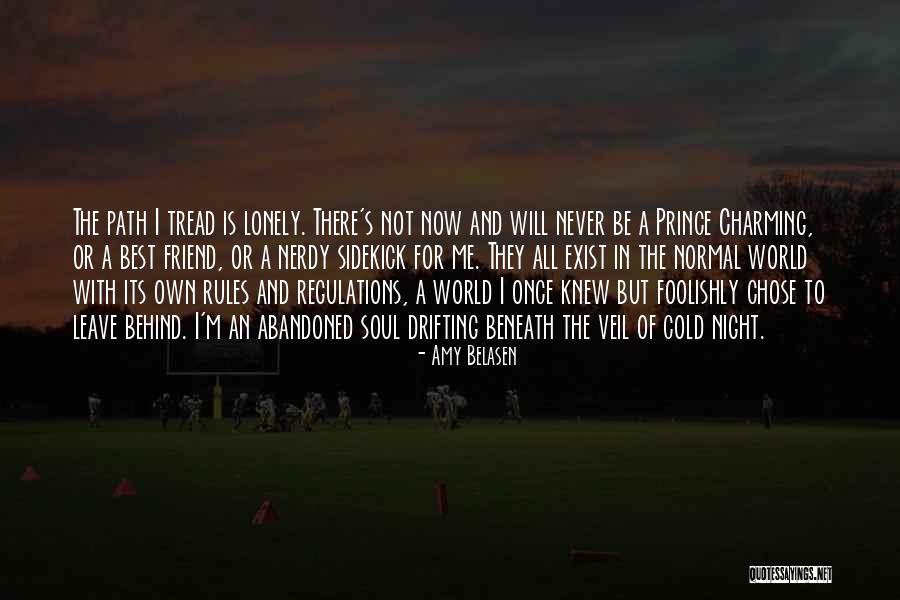 Lonely Soul Quotes By Amy Belasen Lonely Soul Quotes By Amy Belasen