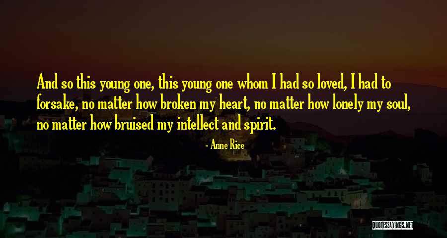 Lonely Soul Quotes By Anne Rice Lonely Soul Quotes By Anne Rice