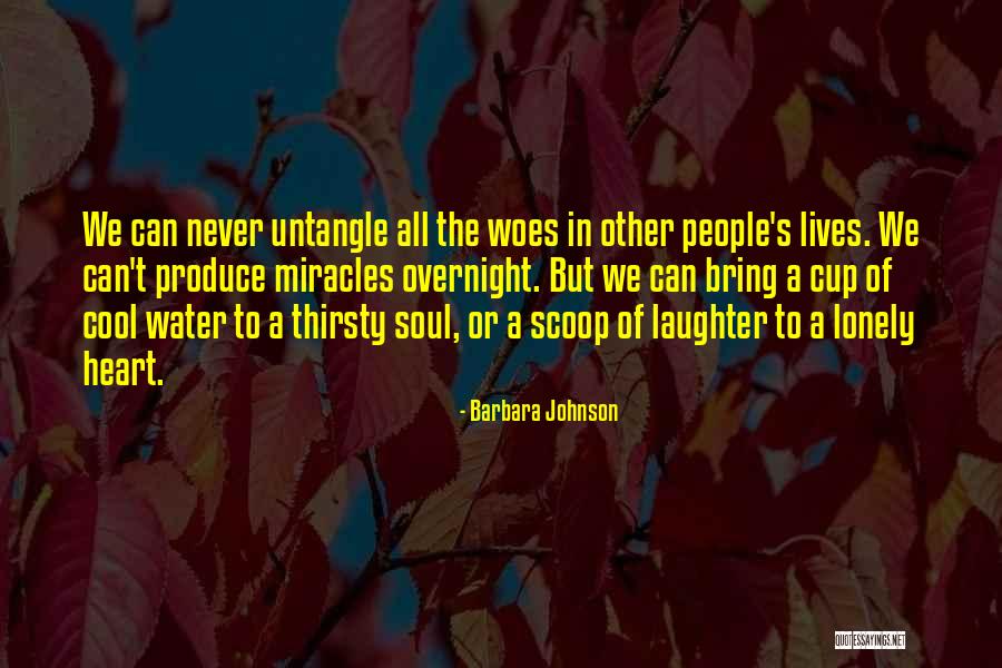 Lonely Soul Quotes By Barbara Johnson Lonely Soul Quotes By Barbara Johnson