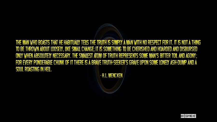 Lonely Soul Quotes By H.L. Mencken Lonely Soul Quotes By H.L. Mencken