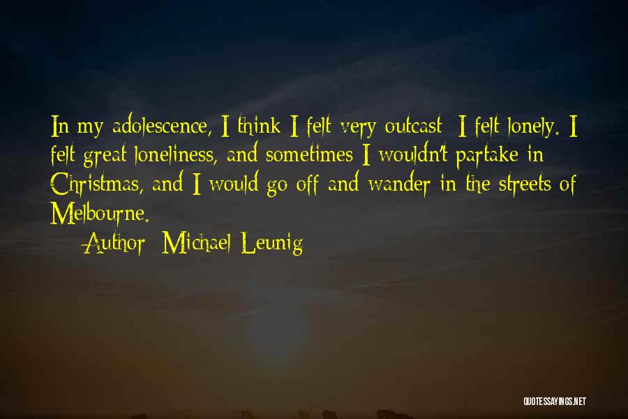 Lonely Streets Quotes By Michael Leunig