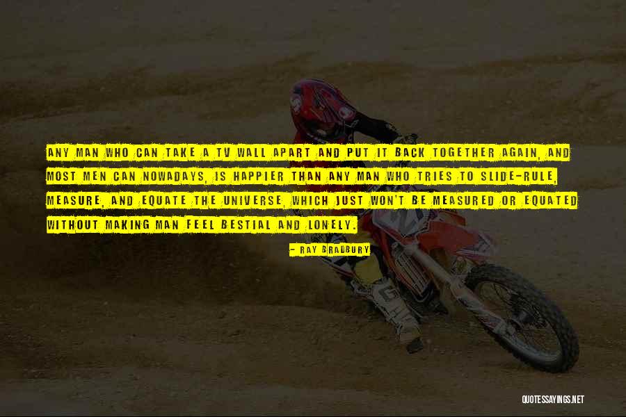 Lonely Together Quotes By Ray Bradbury Lonely Together Quotes By Ray Bradbury
