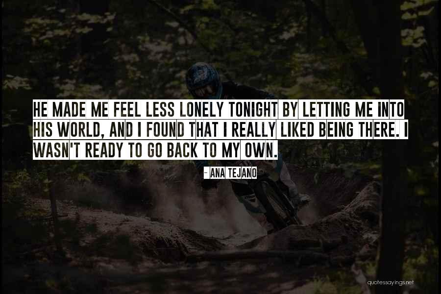 Lonely Tonight Quotes By Ana Tejano