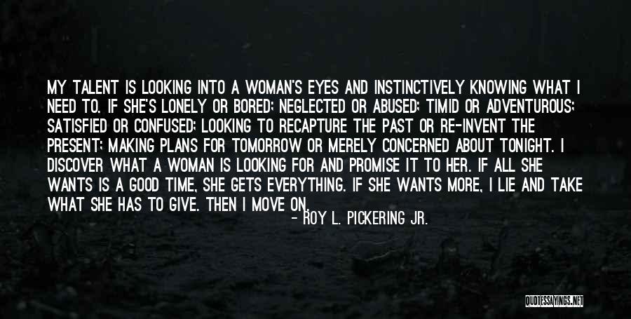 Lonely Tonight Quotes By Roy L. Pickering Jr.