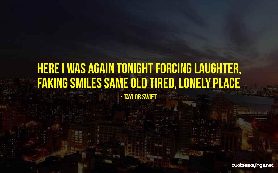 Lonely Tonight Quotes By Taylor Swift