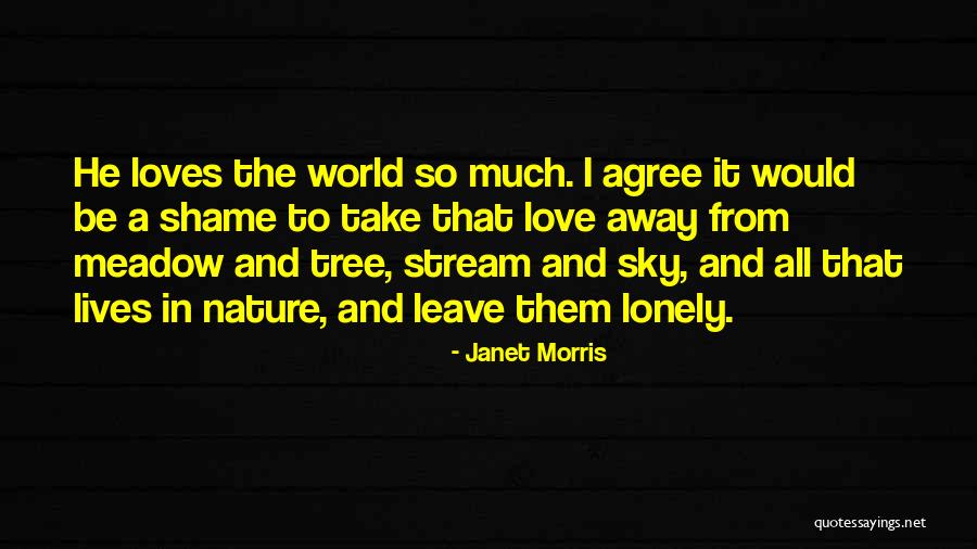Lonely Tree Quotes By Janet Morris Lonely Tree Quotes By Janet Morris