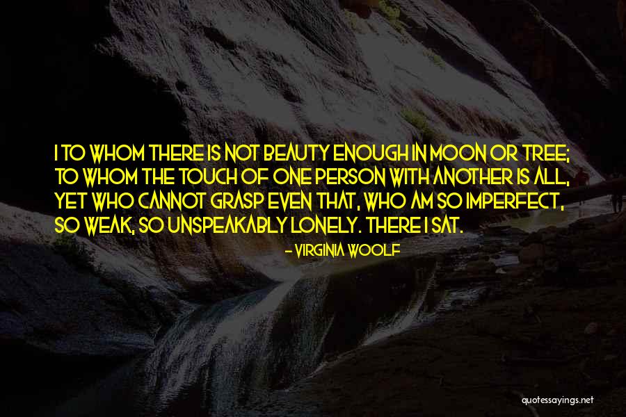 Lonely Tree Quotes By Virginia Woolf Lonely Tree Quotes By Virginia Woolf