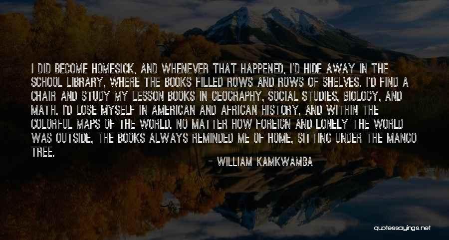 Lonely Tree Quotes By William Kamkwamba Lonely Tree Quotes By William Kamkwamba