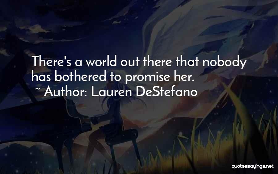 Lonely Unloved Quotes By Lauren DeStefano