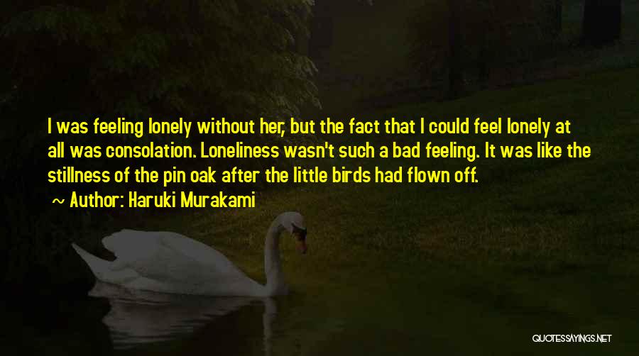Lonely Without Her Quotes By Haruki Murakami