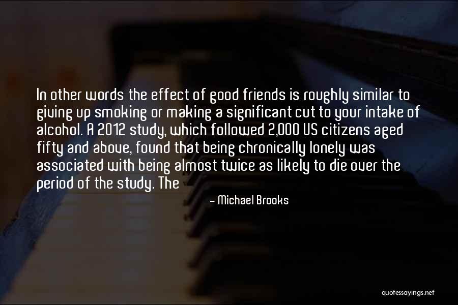 Lonely Words Quotes By Michael Brooks Lonely Words Quotes By Michael Brooks
