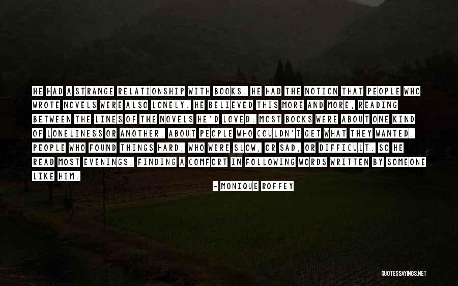 Lonely Words Quotes By Monique Roffey Lonely Words Quotes By Monique Roffey