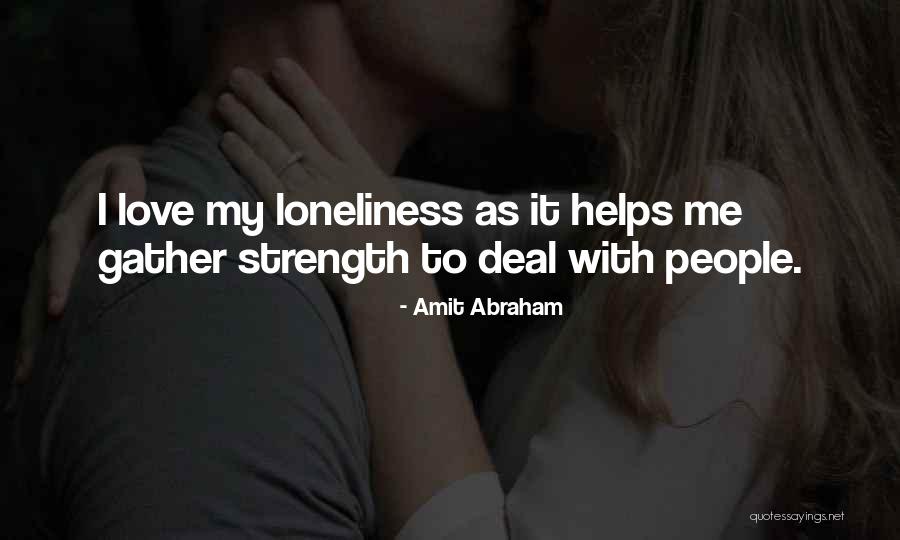 Loner Quotes Quotes By Amit Abraham Loner Quotes Quotes By Amit Abraham