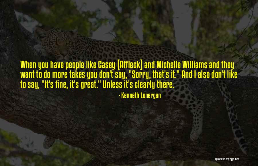 Lonergan V Quotes By Kenneth Lonergan Lonergan V Quotes By Kenneth Lonergan