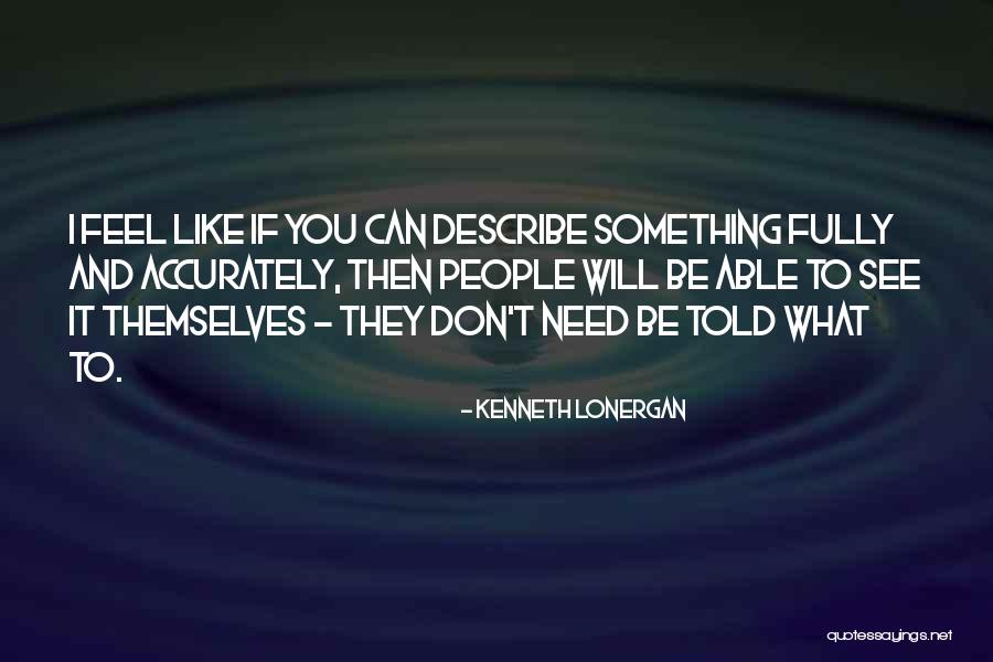 Lonergan V Quotes By Kenneth Lonergan Lonergan V Quotes By Kenneth Lonergan