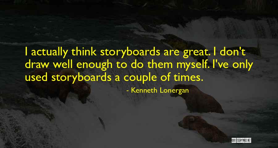 Lonergan V Quotes By Kenneth Lonergan Lonergan V Quotes By Kenneth Lonergan
