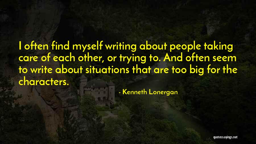 Lonergan V Quotes By Kenneth Lonergan Lonergan V Quotes By Kenneth Lonergan