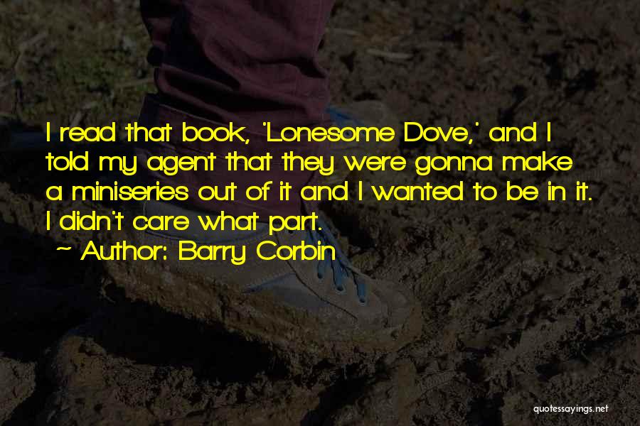 Lonesome Dove Quotes By Barry Corbin