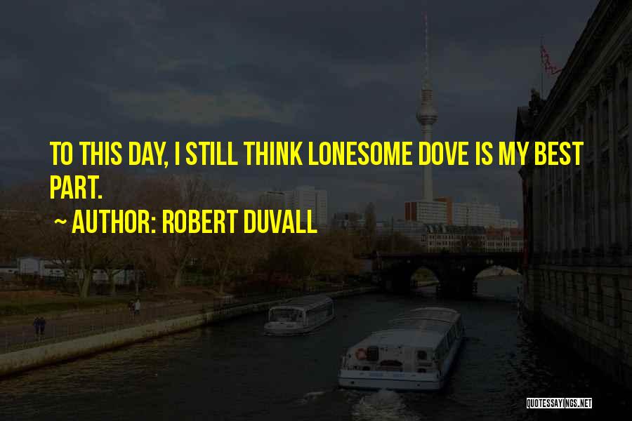 Lonesome Dove Quotes By Robert Duvall