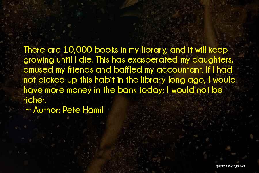 Long Ago Friends Quotes By Pete Hamill