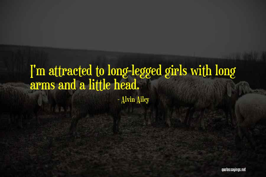 Long Arms Quotes By Alvin Ailey Long Arms Quotes By Alvin Ailey