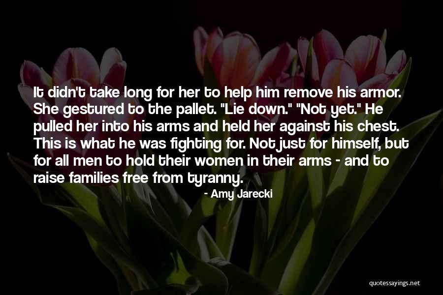 Long Arms Quotes By Amy Jarecki Long Arms Quotes By Amy Jarecki
