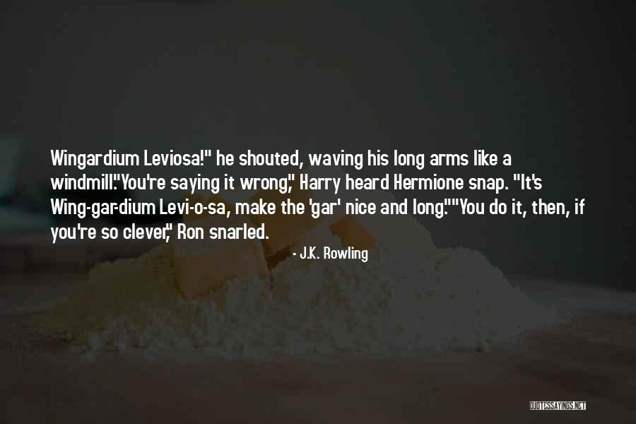 Long Arms Quotes By J.K. Rowling