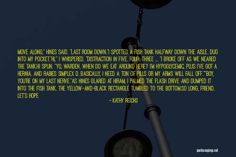 Long Arms Quotes By Kathy Reichs