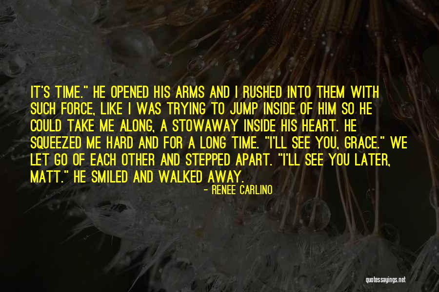 Long Arms Quotes By Renee Carlino Long Arms Quotes By Renee Carlino