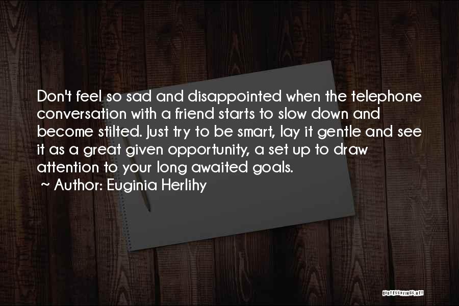 Long Awaited Quotes By Euginia Herlihy