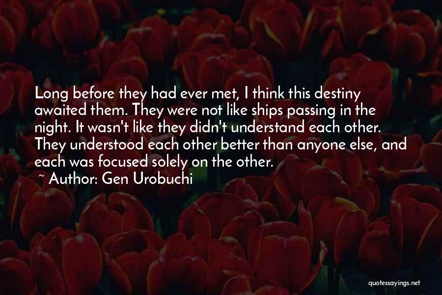 Long Awaited Quotes By Gen Urobuchi