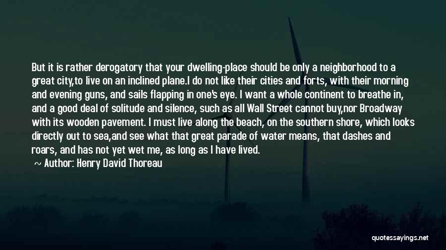 Long Beach City Quotes By Henry David Thoreau