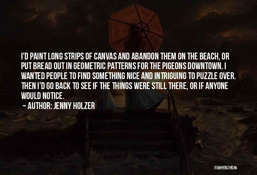 Long Beach Quotes By Jenny Holzer