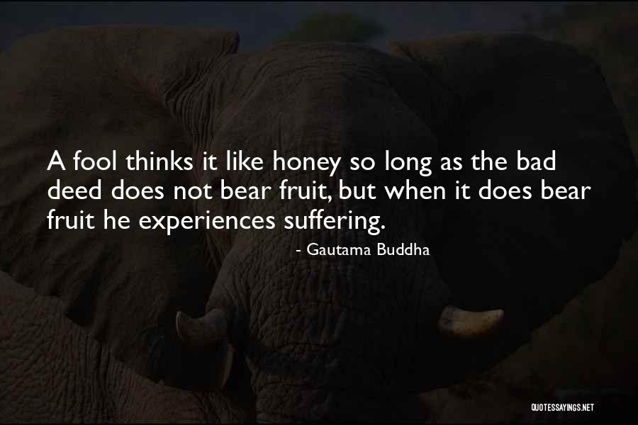 Long Bear Quotes By Gautama Buddha Long Bear Quotes By Gautama Buddha