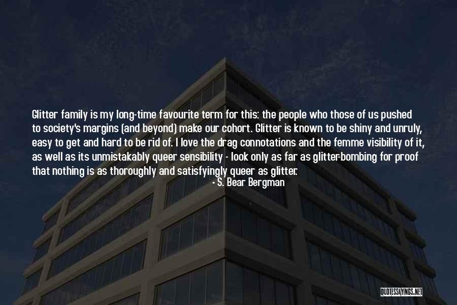Long Bear Quotes By S. Bear Bergman Long Bear Quotes By S. Bear Bergman