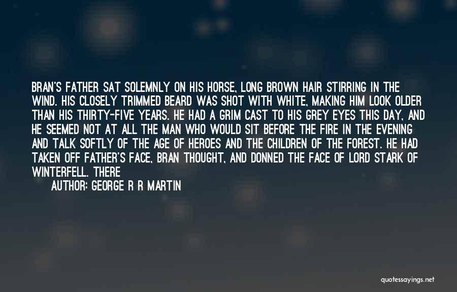 Long Beard Quotes By George R R Martin