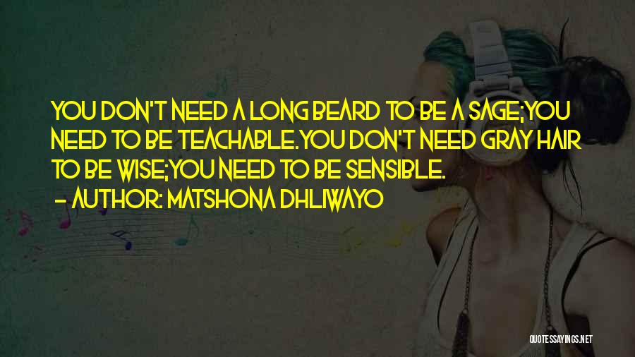 Long Beard Quotes By Matshona Dhliwayo