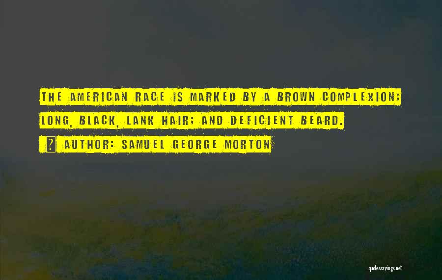 Long Beard Quotes By Samuel George Morton