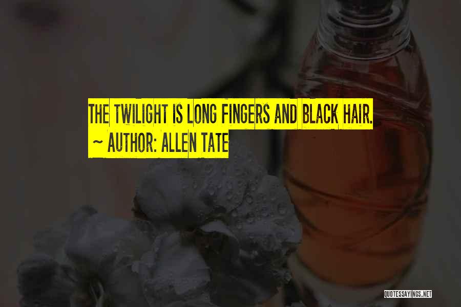 Long Black Hair Quotes By Allen Tate